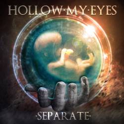 Hollow My Eyes : Separate